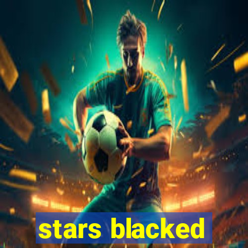 stars blacked